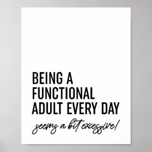 Póster Ser un adulto funcional todos los días