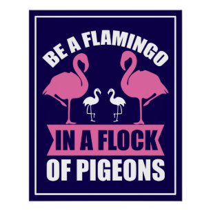 Póster Ser Un Flamenco En Una Bandada De Palomas