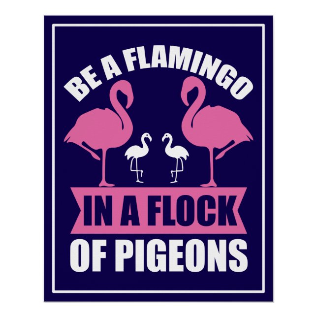 Póster Ser Un Flamenco En Una Bandada De Palomas (Anverso)