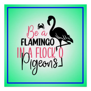 Póster Ser un Flamenco en una Bandada de Palomas