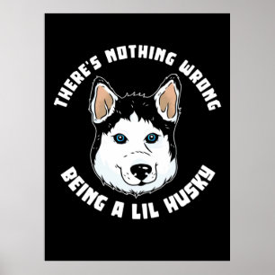 Póster Ser Un Perro Lil Husky