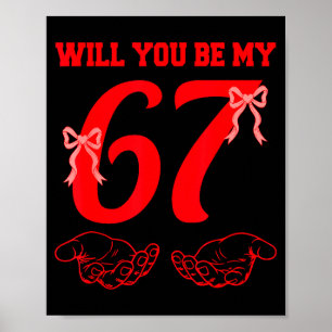 Póster ¿Serás mi 67 divertidas seis siete manos meme vale