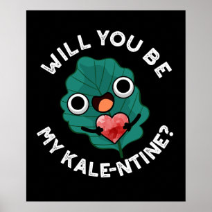 Póster Serás Mi Kale-entine Valentine Pun Dark BG