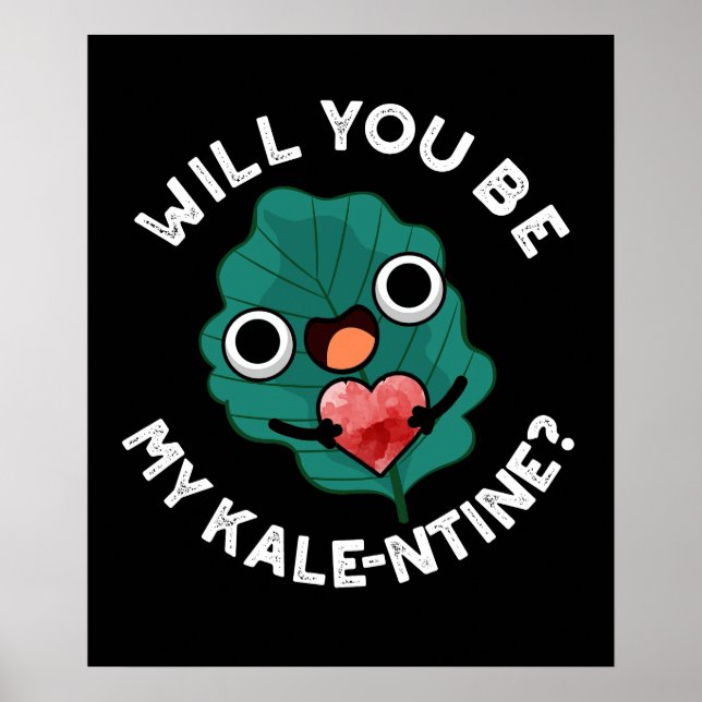 Póster Serás Mi Kale-entine Valentine Pun Dark BG (Frente)