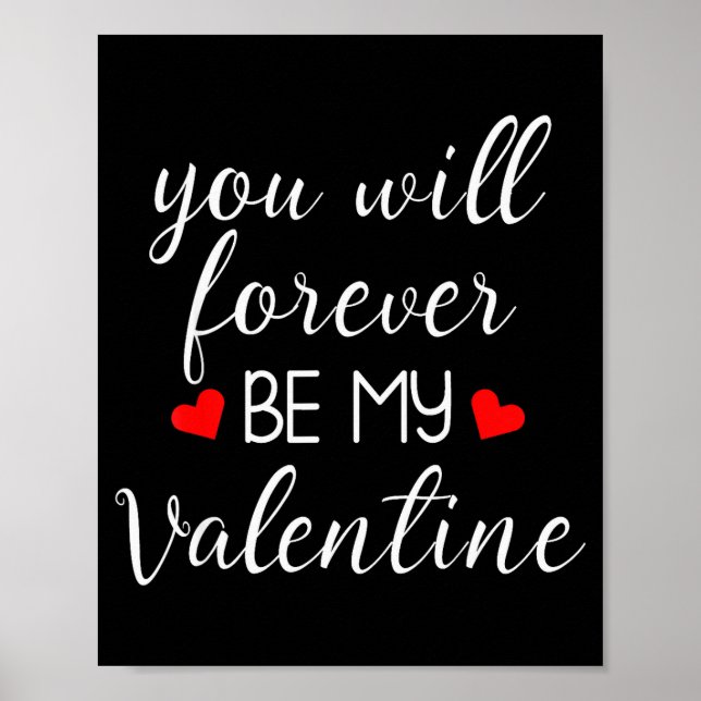 Póster Serás Mi San Valentín Para Siempre Día de San Vale (Frente)