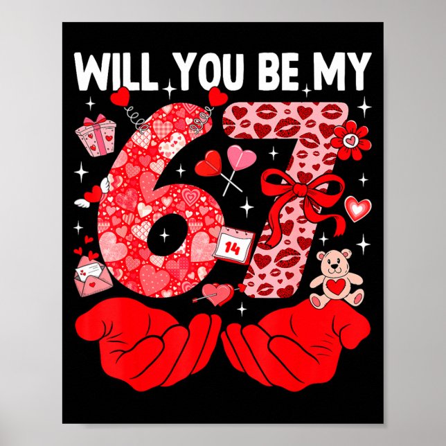Póster ¿Serás mi San Valentín Seis Siete Meme Divertido 6 (Frente)