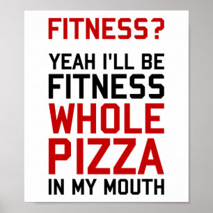 Póster Seré pizza entera de Fitnees en mi boca