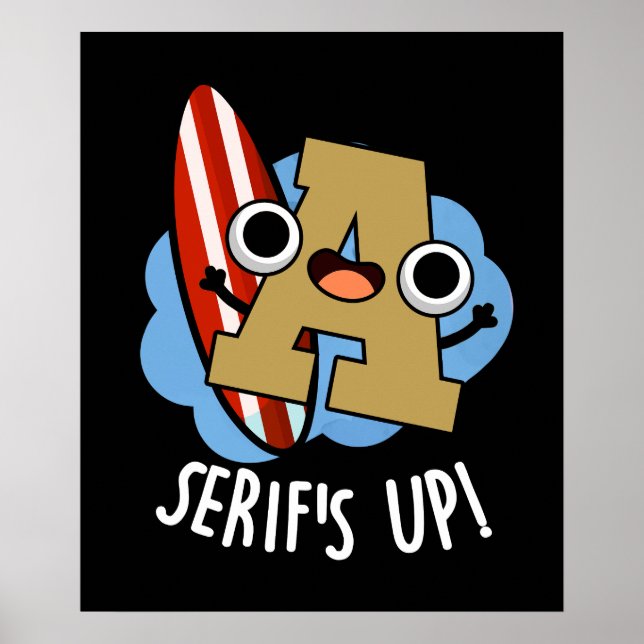Póster Serifs Up Funny Tipo de letra Pun Oscuro BG (Frente)