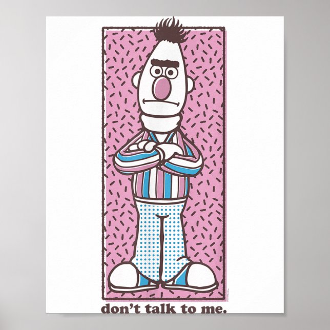 Póster Sesame Street Bert Don't Talk To Me  (Frente)
