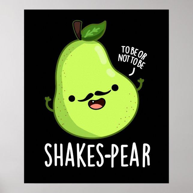 Póster Shakes-pear Funny Pear Fruit Pun Dark BG (Frente)