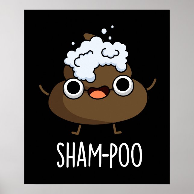 Póster Sham-poo Gracioso Poop con Shampoo Pun Dark BG (Frente)