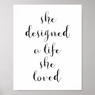 Póster She designed a life she loved poster