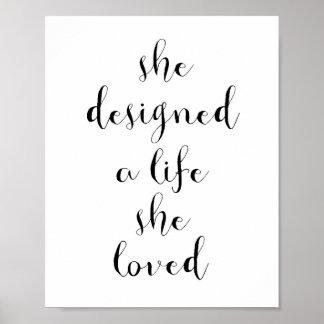 Póster She designed a life she loved poster