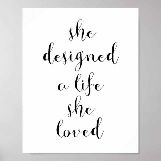 Póster She designed a life she loved poster (Frente)
