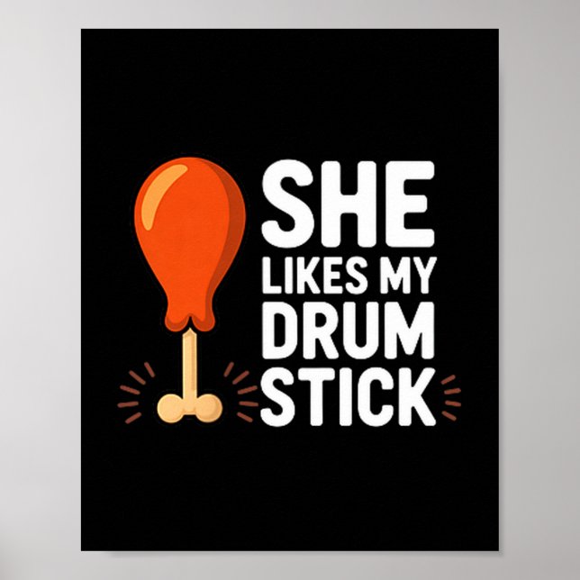 Póster She Likes My Drum Stick Funny Thanksgiving Humor F (Frente)