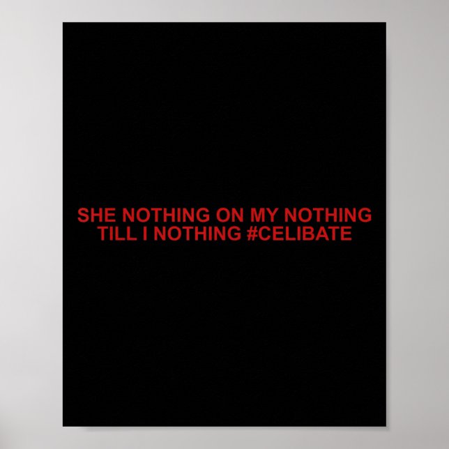 Póster She Nothing On My Nothing Till I Nothing Funny Say (Frente)