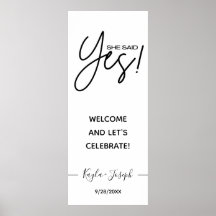 She said Yes banner white Engaged welcome Poster