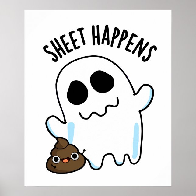 Póster Sheet Happens Funny Ghost Pun (Frente)