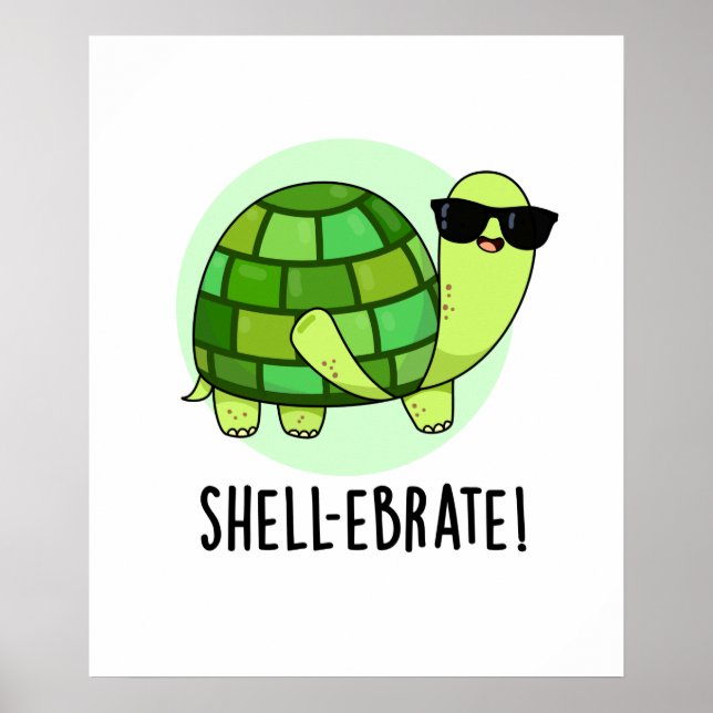 Póster Shell-ebrate Cute Tortoise Animal Pun (Frente)