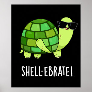 Póster Shell-ebrate Funny Tortoise Animal Pun Dark BG