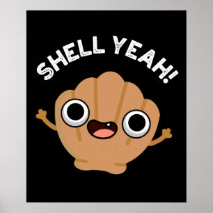 Póster Shell Yeah Funny Seashell Pun Dark BG