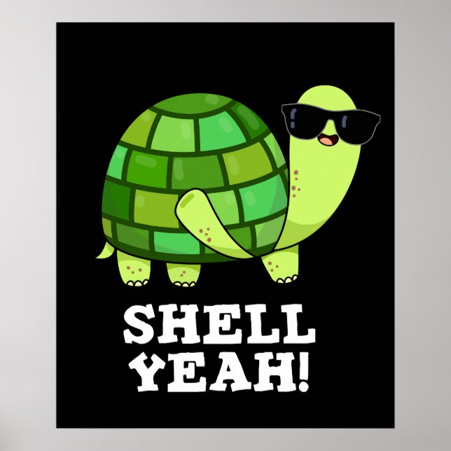 Póster Shell Yeah Funny Tortoise Pun Dark BG (Frente)
