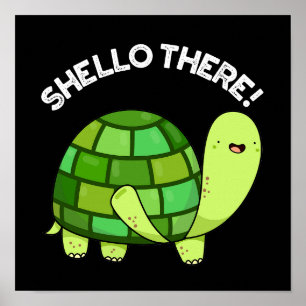 Póster Shello Ahí Funny Tortoise Pun Dark BG