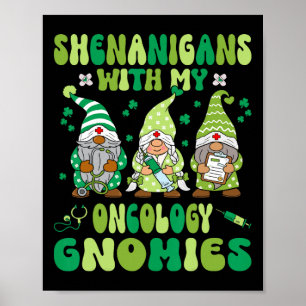 Póster Shenanigans con mi enfermera oncológica Gnomies St