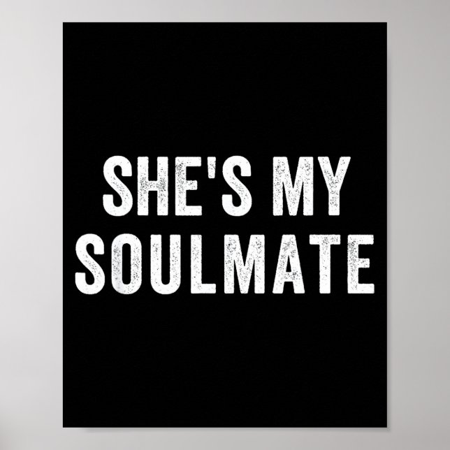 Póster She's My Soulmate I Don't Know Him Funny Matching  (Frente)