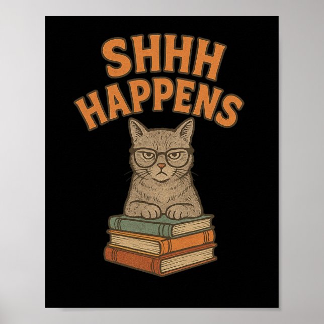 Póster Shhh Happens Funny Librarian Cat Books (Frente)