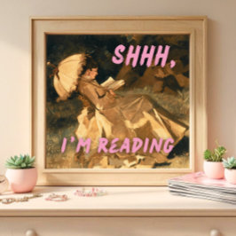 Póster Shhh I'm Reading Print, Maximalist Art, Bookish