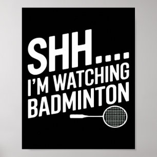 Póster Shhh Im Viendo La Arga De Badminton Para El Ventil