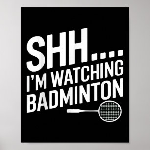 Póster Shhh Im Viendo La Arga De Badminton Para El Ventil