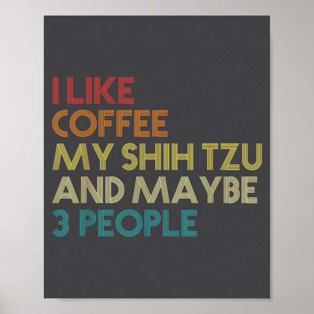Póster Shih Tzu Dog Owner Coffee Lovers Funny Quote Vinta (Frente)