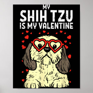 Póster Shih Tzu Es Mi San Valentín Perro Del Día De San V