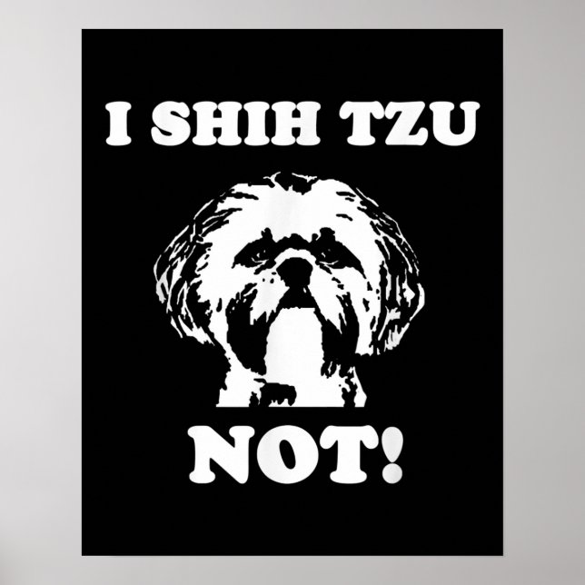 Póster Shih Tzu Lover | I Shih Tzu Not Funny Dog (Frente)