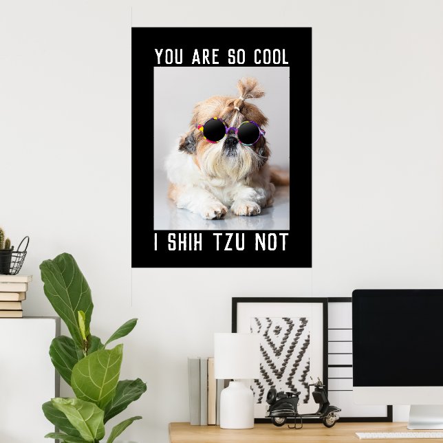 Póster Shih Tzu Not fun cute cool dog Custom text (Oficina en casa)