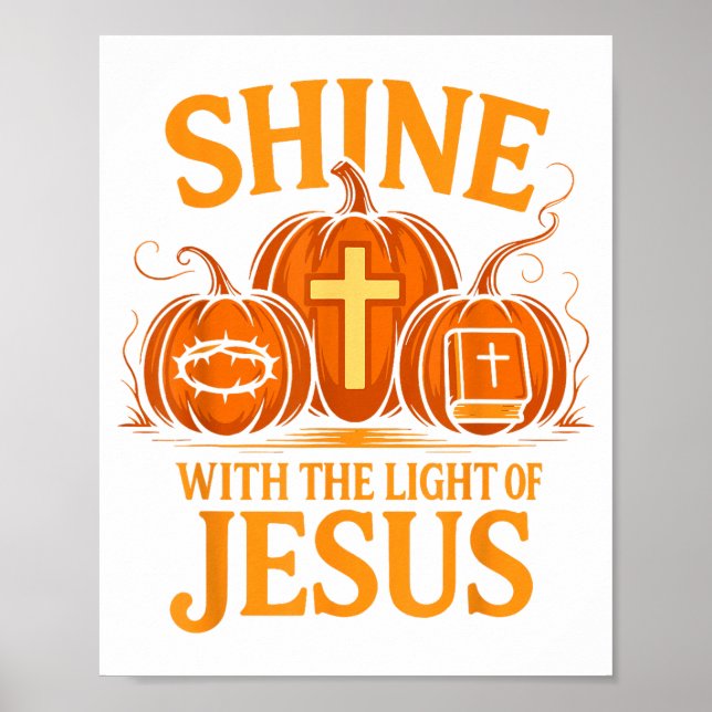 Póster Shine With The Light Of Jesus Christian Halloween  (Frente)