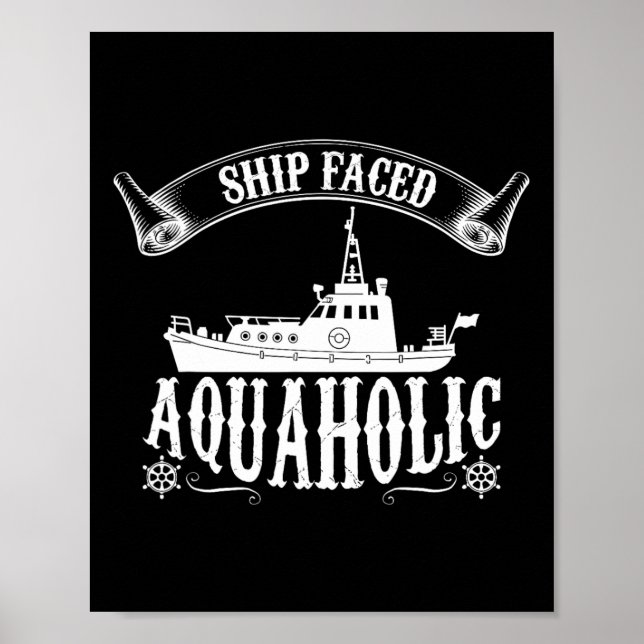 Póster Ship Faced Aquaholic Hilarious Boating  (Frente)