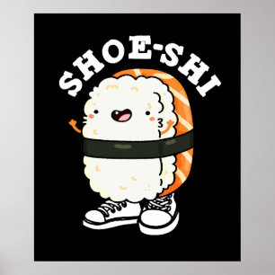Póster Shoe-shi Funny Sushi Pun Dark BG