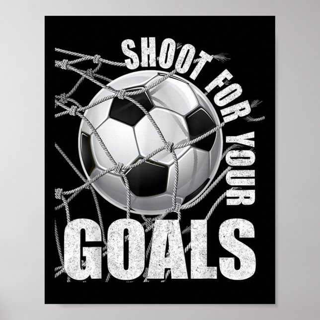 Póster Shoot For Your Goals Kids Soccer Themed Motivation (Frente)