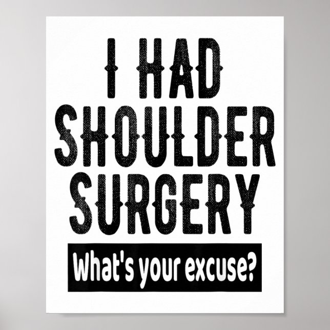 Póster Shoulder Surgery Recovery Quote Funny Get Well Soo (Frente)