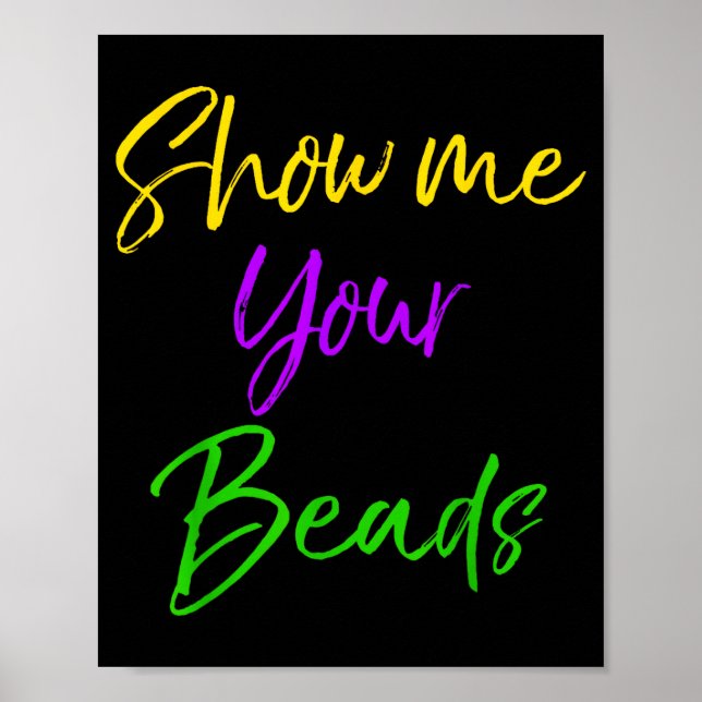 Póster Show Me Your Beads Shirt Funny New Orleans Party S (Frente)