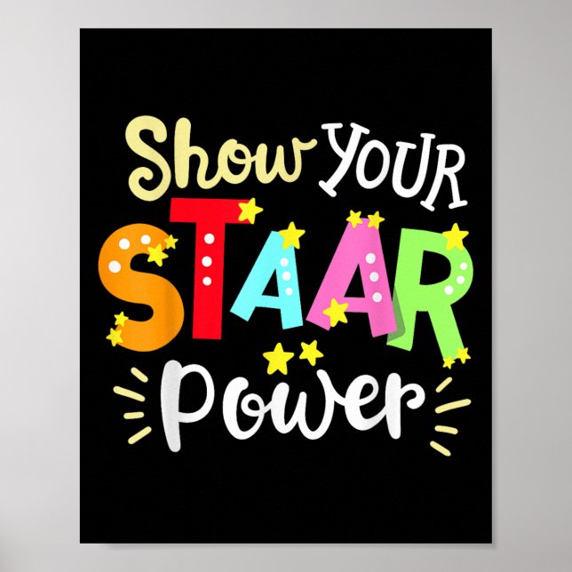 Póster Show Your Staar Wer State Testing Day Exam Student (Frente)