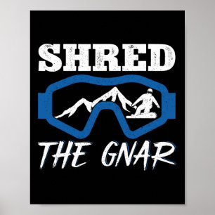 Póster Shred Gnar Snowboard Snowboard Snowboard