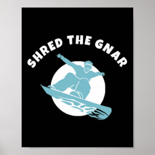 Póster Shred The Gnar Snowboarding