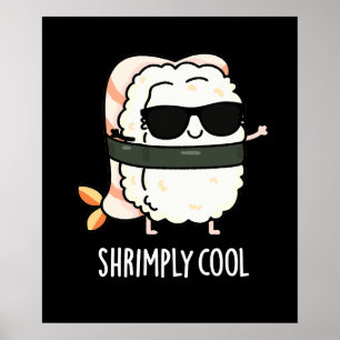 Póster Shrimply Guay Funny Shrimp Sushi Pun Dark BG