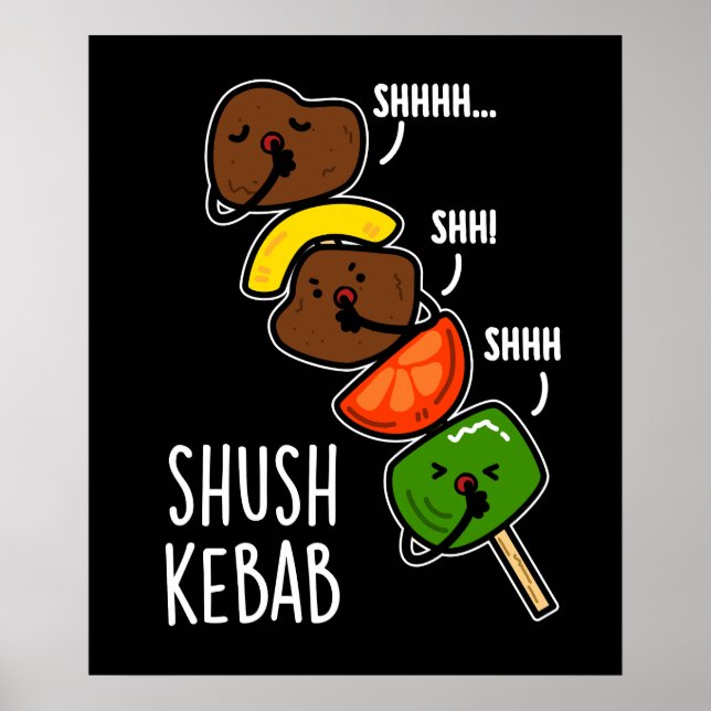 Póster Shush Kebab Funny Food Pun Dark BG (Frente)