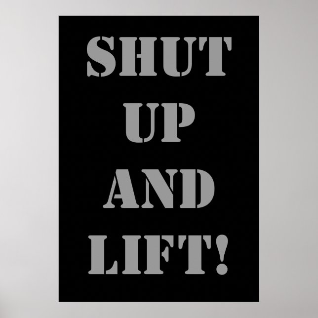 Póster SHUT UP AND LIFT! Weightlifting Exercise Poster (Frente)