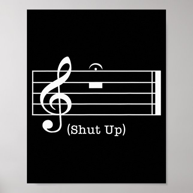 Póster Shut Up Sound Musical Note Funny Music Lovers For  (Frente)